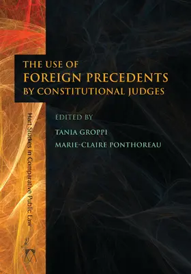 Groppi / Ponthoreau |  Use of Foreign Precedents by Constitutional Judges | Buch |  Sack Fachmedien