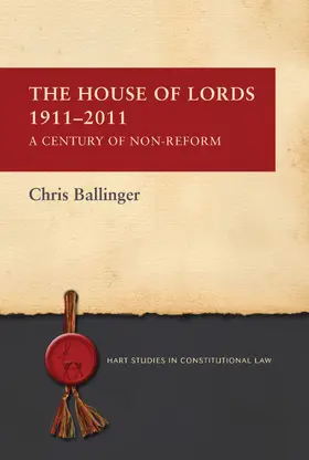 Ballinger |  House of Lords 1911-2011 | Buch |  Sack Fachmedien