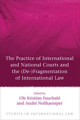 Fauchald / Nollkaemper |  Practice of International and National Courts and the (de-)Fragmentation of International Law | Buch |  Sack Fachmedien