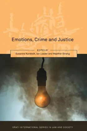 Karstedt / Loader / Strang |  Emotions, Crime and Justice | Buch |  Sack Fachmedien