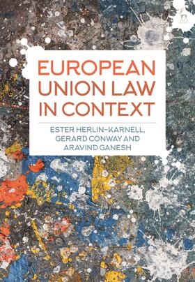 Herlin-Karnell / Conway / Ganesh | European Union Law in Context | Buch | 978-1-84946-701-8 | sack.de