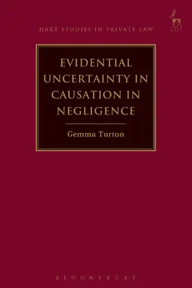 Turton |  Evidential Uncertainty in Causation in Negligence | Buch |  Sack Fachmedien