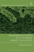 Kosta |  Fundamental Rights in Eu Internal Market Legislation | Buch |  Sack Fachmedien
