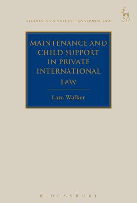 Walker | Maintenance and Child Support in Private International Law | Buch | 978-1-84946-717-9 | sack.de