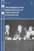 Haslam / Williams / Piska |  The Subjects and Subjectivities of International Criminal Law | Buch |  Sack Fachmedien