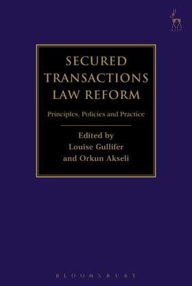 Gullifer / Akseli | Secured Transactions Law Reform: Principles, Policies and Practice | Buch | 978-1-84946-743-8 | sack.de