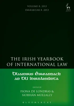 de Londras / Mullally |  The Irish Yearbook of International Law, Volume 8, 2013 | Buch |  Sack Fachmedien