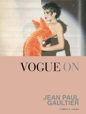 Asome |  Vogue on: Jean Paul Gaultier | Buch |  Sack Fachmedien