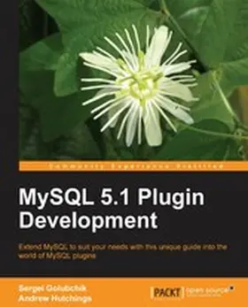Hutchings / Golubchik |  MySQL 5.1 Plugin Development | eBook | Sack Fachmedien
