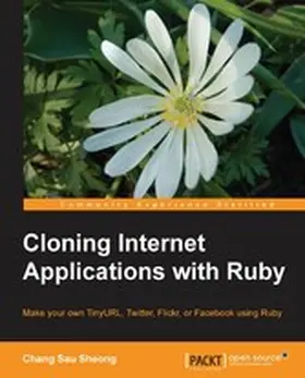 Sau Sheong |  Cloning Internet Applications with Ruby | eBook | Sack Fachmedien