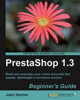 John |  PrestaShop 1.3 Beginner's Guide | eBook | Sack Fachmedien