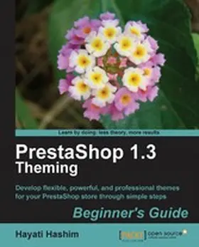 Hashim |  PrestaShop 1.3 Theming - Beginner's Guide | eBook | Sack Fachmedien