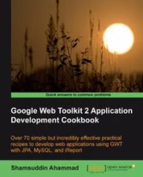 Ahammad |  Google Web Toolkit 2 Application Development Cookbook | eBook | Sack Fachmedien