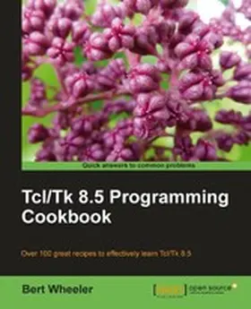 Wheeler |  Tcl/Tk 8.5 Programming Cookbook | eBook | Sack Fachmedien