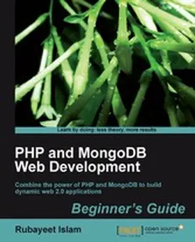 Islam Rubayeet Rubayeet |  PHP and MongoDB Web Development Beginner's Guide | eBook | Sack Fachmedien