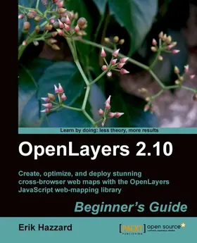 Hazzard |  OpenLayers 2.10 Beginner's Guide | eBook | Sack Fachmedien