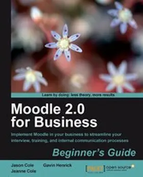 Henrick / Cole |  Moodle 2.0 for Business Beginner's Guide | eBook | Sack Fachmedien