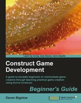 Bigelow |  Construct Game Development Beginners Guide | eBook | Sack Fachmedien