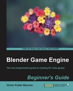 Bacone |  Blender Game Engine: Beginner's Guide | eBook | Sack Fachmedien