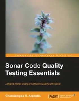 S Arapidis |  Sonar Code Quality Testing Essentials | eBook | Sack Fachmedien