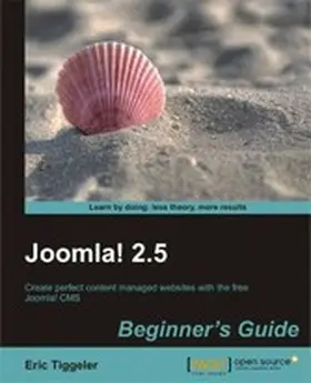 Tiggeler |  Joomla! 2.5 Beginner's Guide | eBook | Sack Fachmedien