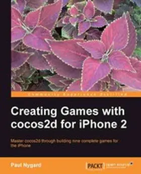 Nygard |  Creating Games with cocos2d for iPhone 2 | eBook | Sack Fachmedien