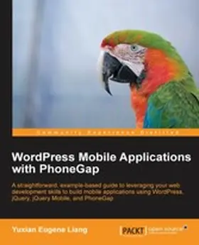 Liang |  WordPress Mobile Applications with PhoneGap | eBook | Sack Fachmedien
