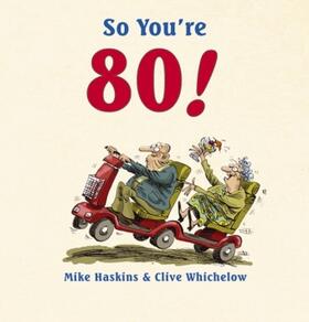 Haskins / Whichelow |  So You're 80! | Buch |  Sack Fachmedien