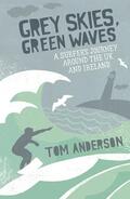 Anderson |  Grey Skies, Green Waves | Buch |  Sack Fachmedien