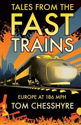 Chesshyre |  Tales from the Fast Trains | Buch |  Sack Fachmedien