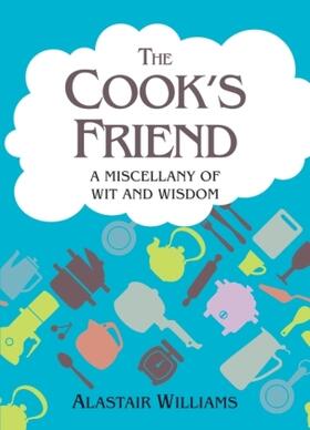 Williams |  The Cook's Friend: A Miscellany of Wit and Wisdom | Buch |  Sack Fachmedien