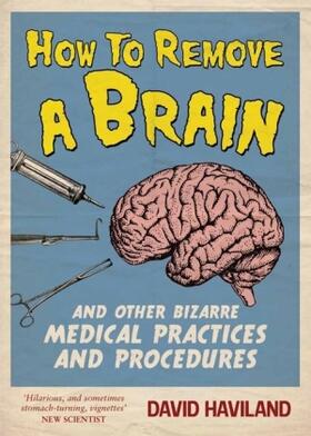 Haviland |  How to Remove a Brain | Buch |  Sack Fachmedien