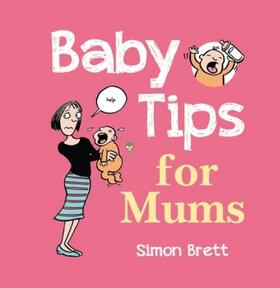 Brett |  Baby Tips for Mums | Buch |  Sack Fachmedien