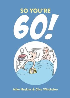 Whichelow / Haskins |  So You're 60! | Buch |  Sack Fachmedien