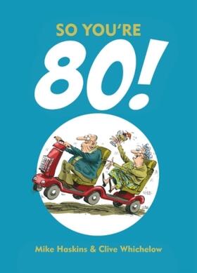 Whichelow / Haskins |  So You're 80! | Buch |  Sack Fachmedien