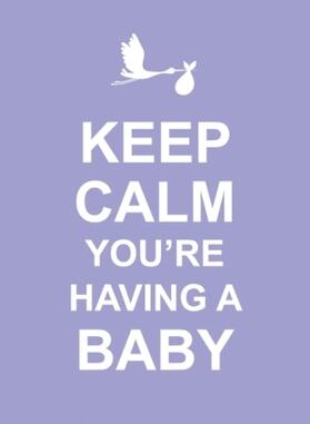  Keep Calm You're Having a Baby | Buch |  Sack Fachmedien