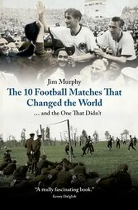 Murphy | The 10 Football Matches That Changed the World | E-Book | www.sack.de