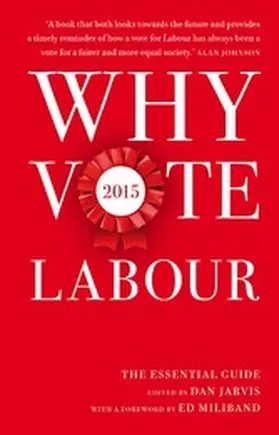 Jarvis |  Why Vote Labour 2015 | eBook | Sack Fachmedien