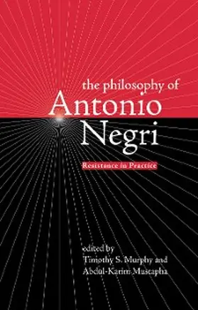 Murphy / Mustapha |  The Philosophy of Antonio Negri, Volume One | eBook | Sack Fachmedien
