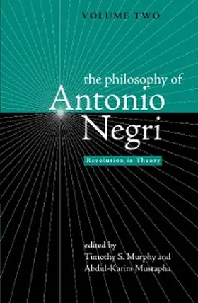 Murphy / Mustapha |  The Philosophy of Antonio Negri, Volume Two | eBook | Sack Fachmedien