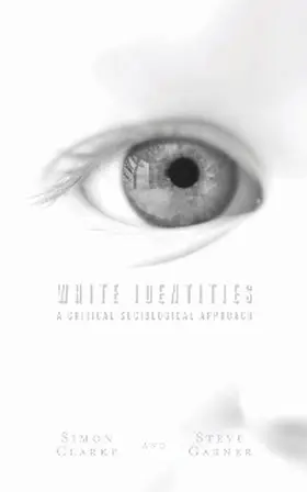 Clarke / Garner |  White Identities | eBook | Sack Fachmedien