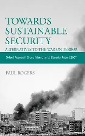 Rogers |  Towards Sustainable Security: Alternatives to the War on Terror | eBook | Sack Fachmedien