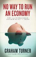 Turner |  No Way to Run an Economy | eBook | Sack Fachmedien