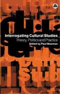 Bowman |  Interrogating Cultural Studies | eBook | Sack Fachmedien