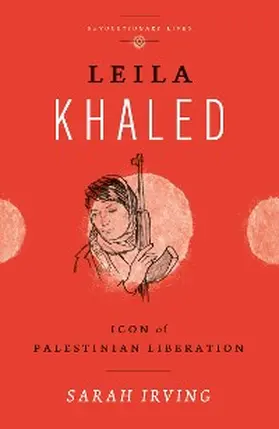 Irving |  Leila Khaled | eBook | Sack Fachmedien