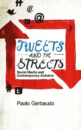 Gerbaudo |  Tweets and the Streets | eBook | Sack Fachmedien