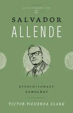 Figueroa Clark |  Salvador Allende | eBook | Sack Fachmedien