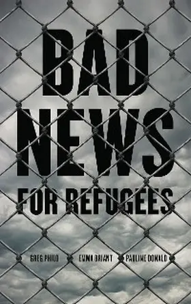 Philo / Briant / Donald | Bad News for Refugees | E-Book | www.sack.de