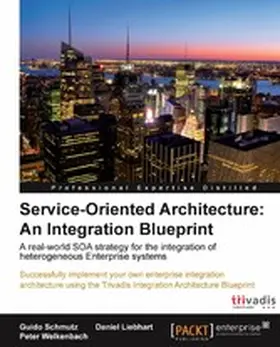 Schmutz (Euro) |  Service Oriented Architecture: An Integration Blueprint | eBook | Sack Fachmedien