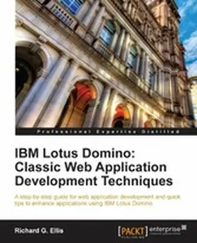 G Ellis |  IBM Lotus Domino: Classic Web Application Development Techniques | eBook | Sack Fachmedien